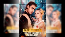 Fate Turned My Ceo Husband Shields Me