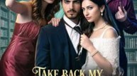 Take Back My Billionaire Stolen By My Bestie - Full Episode