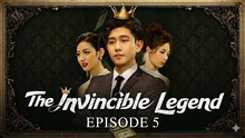 The Invincible Legend: The Heir In Disguise - Ep 5