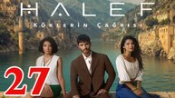 Halef Koklerin Cagrisi Capitulo 27 (en Español) Halef El Llamado De Las Raicesb