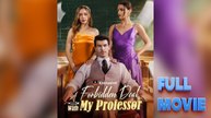 A Forbidden Deal With My Professor Short Drama