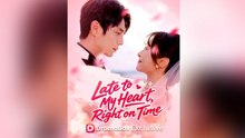 Late To My Heart, Right On Time