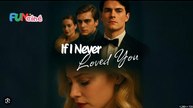 If I Never Loved You Full Movies English Sub
