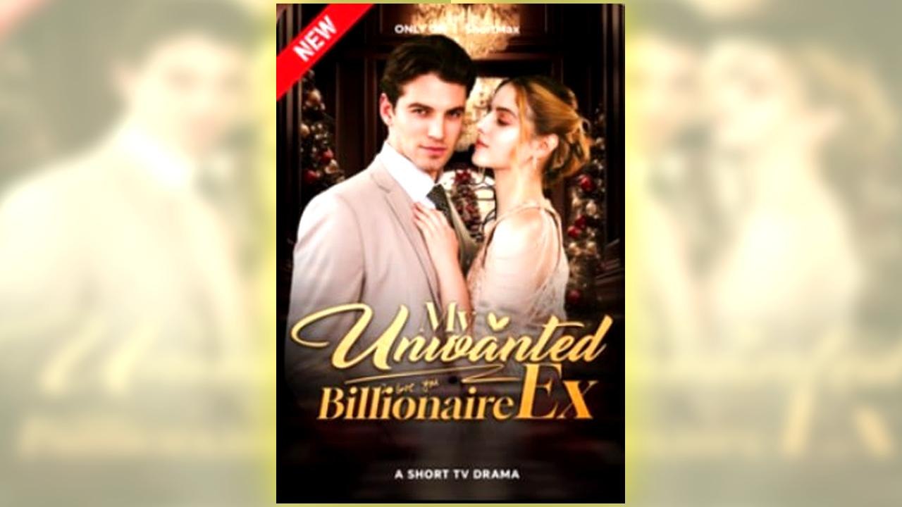 My Unwanted Billionaire Ex Full Hd