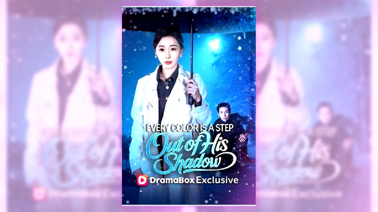 Every Color Is a Step Out of His Shadow | Complete English Sub