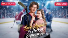 [ENG] Love Again, My Hockey Superstar Full Movie ❤️FlashZone