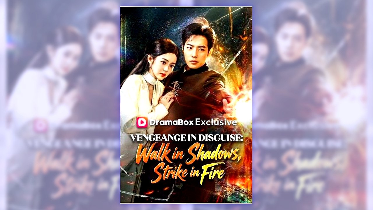 Vengeance in Disguise - Walk in Shadows, Strike in Fire | Complete Series