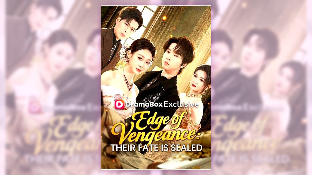 Edge of Vengeance Their Fate is Sealed | English Sub
