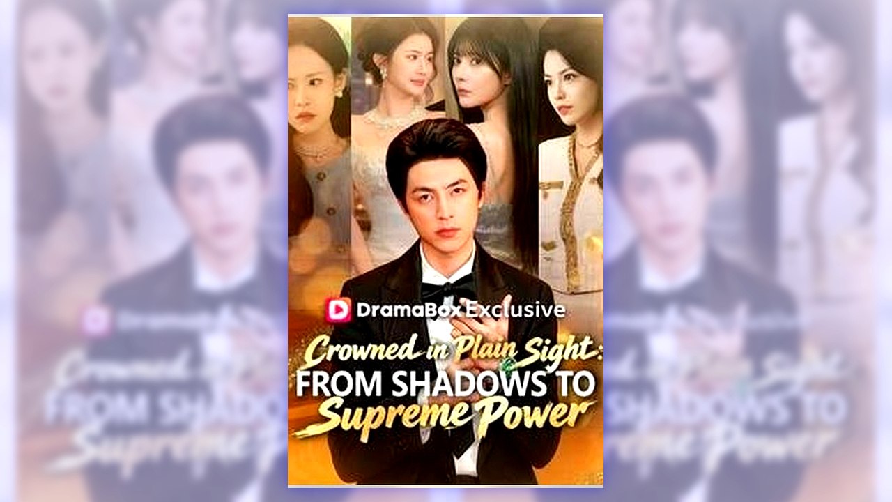 Crowned in Plain Sight From Shadows to Supreme Power | Complete Series