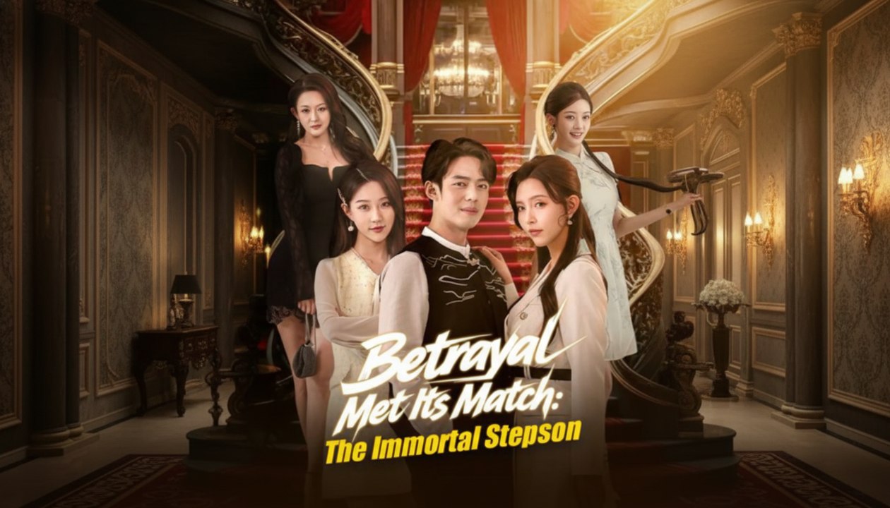 [EngSub] Betrayal Met Its Match: The Immortal Stepson