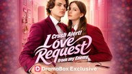 Crush Alert! Love Request From My Enemy #dramabox
