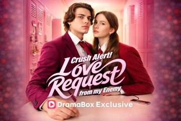 Crush Alert! Love Request From My Enemy #dramabox