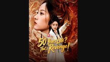 50 Years Late That’s Revenge- Full Drama Movie English Sub