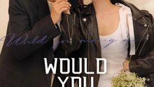 Would You Marry Me - Episode 12