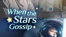 When the Stars Gossip - Episode 15