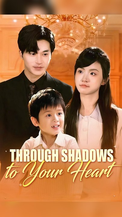 Through Shadows to Your Heart