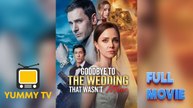 Goodbye to the Wedding That Wasn't Mine [ NEW MOVIE WITH HIGH QUALITY 2026 ]