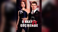 Dikkat Et, Güç Bende Dublajlı