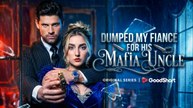 Dumped My Fiance for His Mafia Uncle