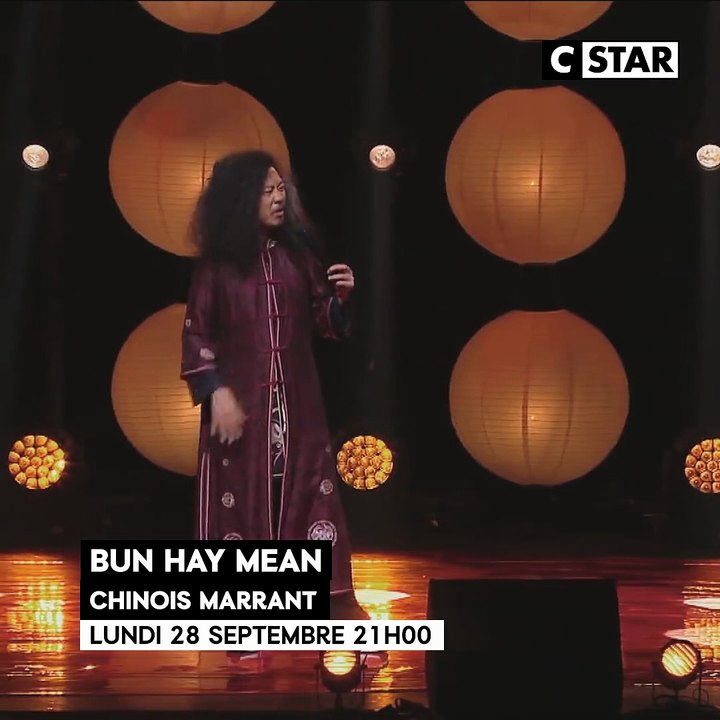 Bun Hay Mean : «Chinois marrant»