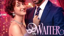 My Waiter Husband Too Rich To Be True- Drama FULL MOVIES ENGLISH SUB