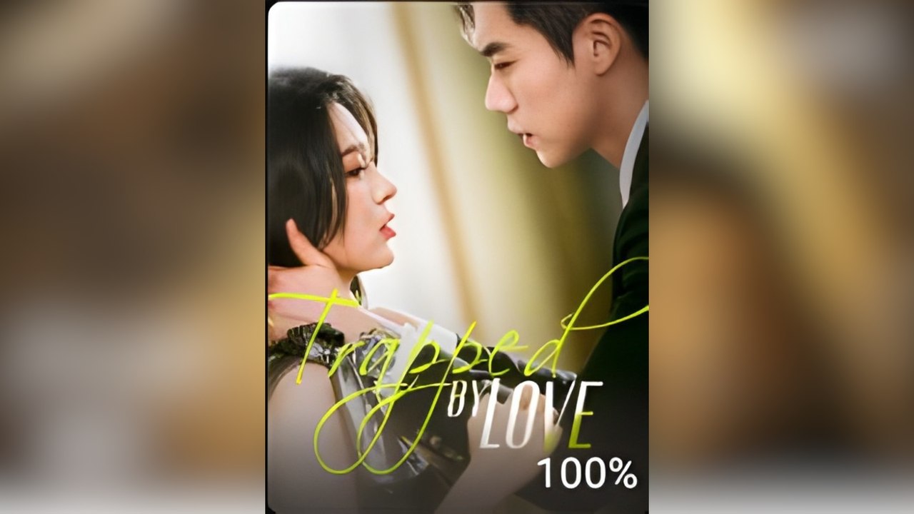 Trapped by Love Full Movies