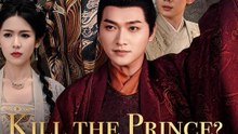 Kill the Prince He Rose King- Full Drama Movie English Sub