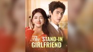 The Stand-in Girlfriend (DUBBED) Full Chinese Drama