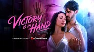 VICTORY IS IN HAND Goodshort Full Movie