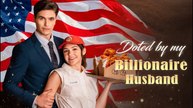 Doted by My Billionaire Husband (2025) - FULL [Eng Sub]