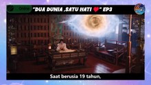 [Sub indo] EP3 Dua dunia satu hati