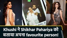 Khushi Kapoor ने सोशल मीडिया पर Shikhar Pahariya को अपना favourite person बता कर किया बर्थडे विश