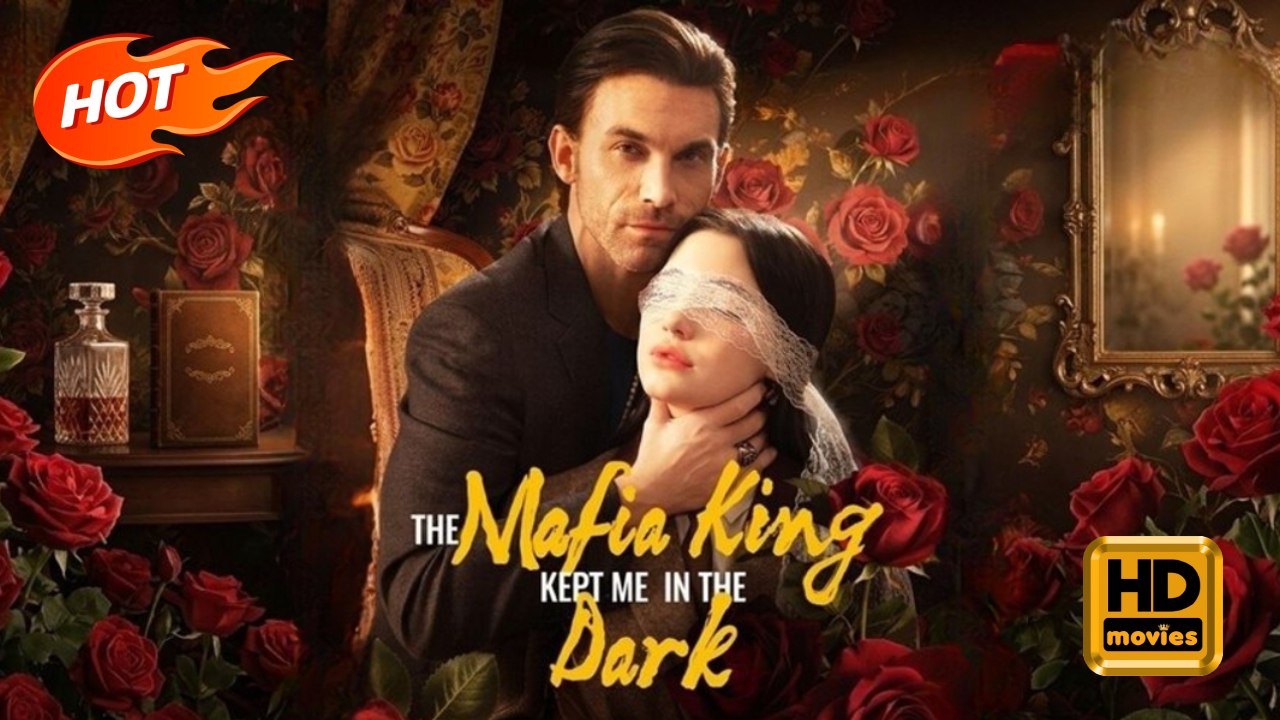 The Mafia King Kept Me in the Dark | Full Movie HD - DrRomance Sweet Romance Modern Romance Sweet Romance Modern Romantic Dark Heartfelt Gangster Feel-Good USA Contemporary All Ages Happy-Go-Lucky