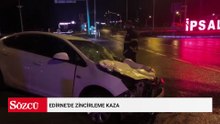 Edirne'de zincirleme kaza