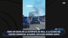 Arde un coche en la autopista de Inca, a la altura del centro comercial Alcampo, en pleno Viernes Santo