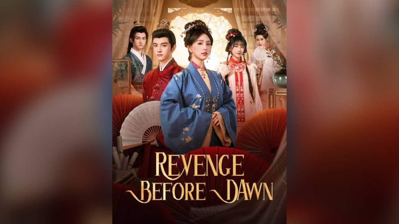 Revenge Before Dawn Full Chinese Drama