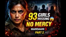 Mardaani 3 Part 2 | 93 Girls Mystery EXPOSED 😱 | Rani Mukerji | Hindi HD