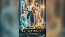 ¡Demasiado Tarde! La Hija del Olimpo Te Abandona (Español) - FULL #ShortDrama