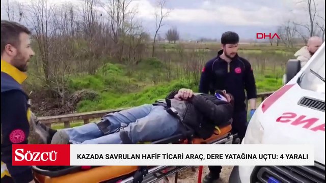 Kazada savrulan hafif ticari araç, dere yatağına uçtu: 4 yaralı