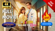 The Doctor Will See You Now | Full HD Engsub Movie 2026