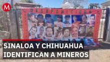 Sinaloa y Chihuahua identifican mineros en Concordia