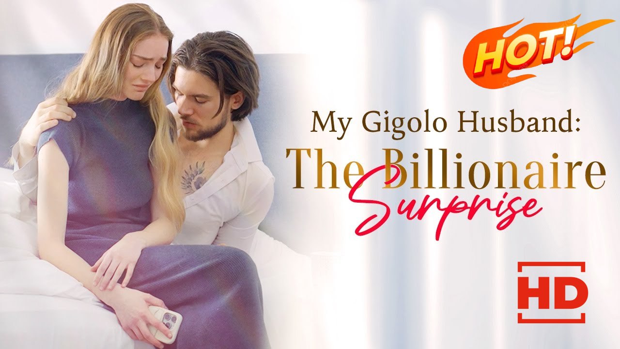 My Gigolo Husband: The Billionaire Surprise | Full Movie HD - Drama ShortFilms Hot Romance Sweet Romance Modern Dysfunctional-Family Emotional Heartfelt Romantic