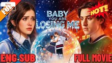 🔥🔥🔥 Baby You Are Losing Me S 2026
