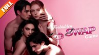 [🔥Hot 2026🔥]  💕💕The Forbidden Swap Game Full