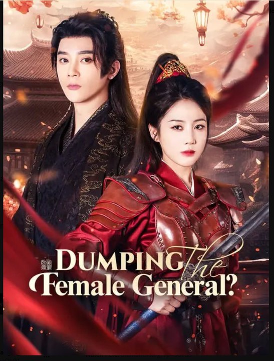 Dumping the Female General - Dramma Movie (2026) | Eng Sub