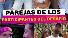 Parejas de los participantes del desafío
