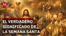 ¿Qué se celebra en Semana Santa? El significado de cada día