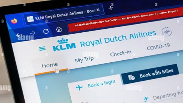 ∭ ➽Official Klm Royal Dutch Airlines® ➽ ⸨Customer Service Complete Official 24-7 Support ⸩ Guide Call, Email & Chat ◸▰▰◹
