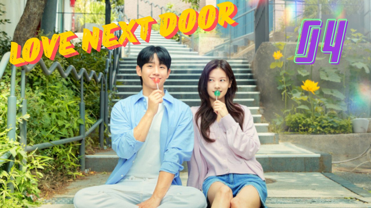 LOVE NEXT DOOR | 🎞️ EP 4 | FULL MOVIE | 🌐 ENGSUB | CINE.UNIVERSE