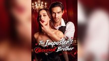 The Imposter’s Obsessed Brother Short Drama- Hot Movie - 2026